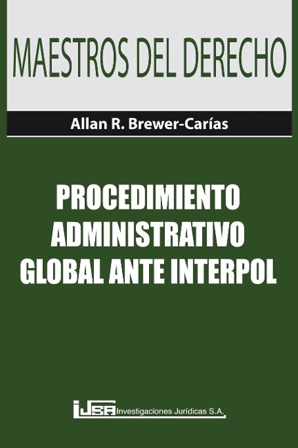 PROCEDIMIENTO ADMINISTRATIVO GLOBAL ANTE INTERPOL
