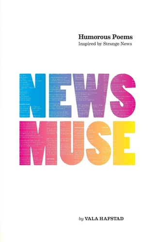 News Muse Humorous Poems Inspired by Strange News
