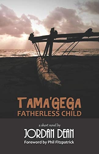 Tama'gega - Fatherless Child A Short Papua New Guinean Novel