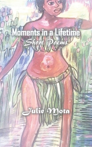 Moments in a Lifetime Short Poems