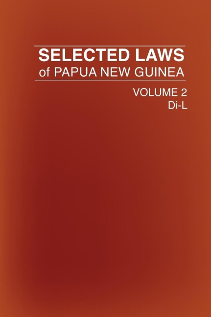 Selected Laws of Papua New Guinea: Volume 2