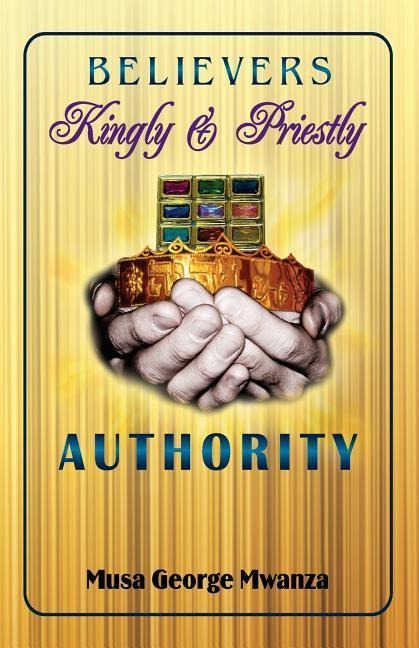 Believers Kingly & Priestly Authority