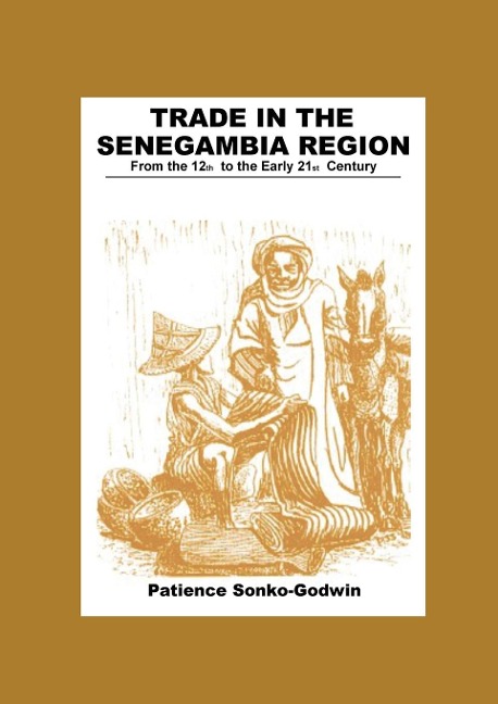 Trade in the Senegambia Region: From the 12th to the Early 21st Century