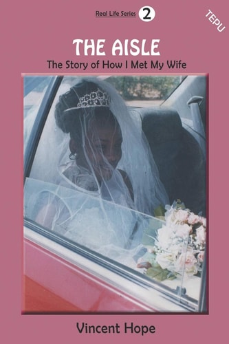 The Aisle The Story of How I Met My Wife