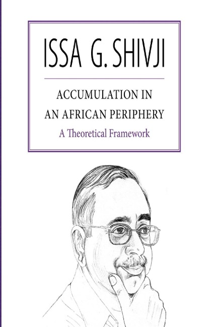 Accumulation in an African Periphery. A Theoretical Framework