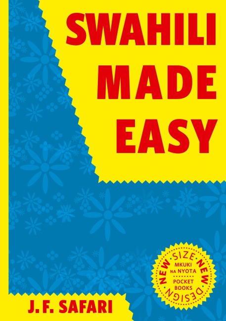 Swahili Made Easy. A Beginners Complete Course