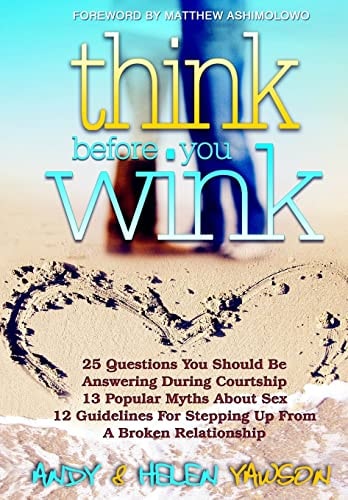 Think Before You Wink A Practical Guide for the Successful Christian Single