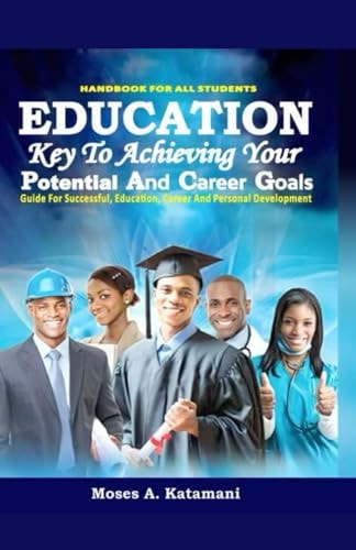 Education Key To Achieving Your Potential And Career Goals