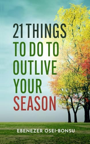 21 Things to Do to Outlive Your Season