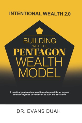 Intentional Wealth 2.0 Building with The Pentagon Wealth Model