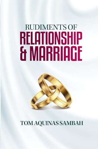 Rudiments of Relationship & Marriage