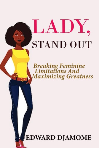 Lady Stand Out Breaking Feminine Limitations and Maximizing Greatness
