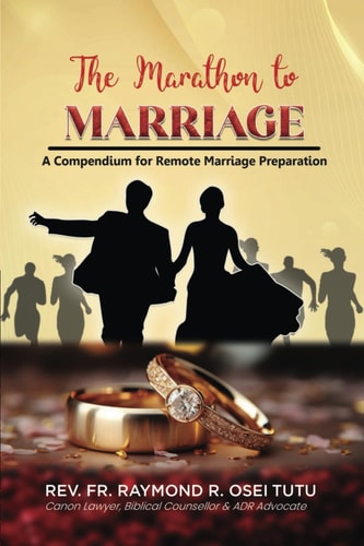 The Marathon to Marriage A Compendium for Remote Marriage Preparation