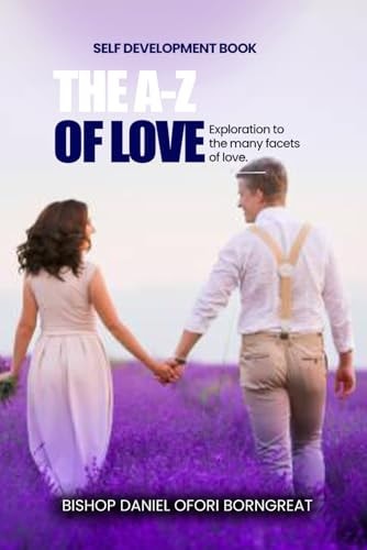 The A-Z of Love Exploration to The Many Facets of Love