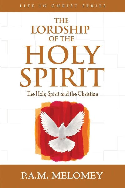 The Lordship Of The Holy Spirit