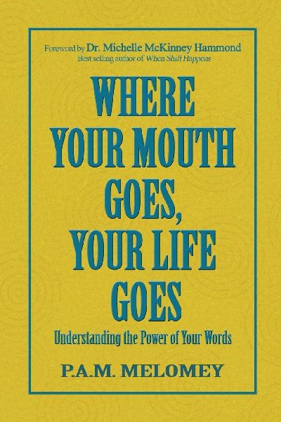 Where Your Mouth Goes, Your Life Goes