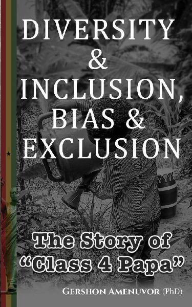 DIVERSITY & INCLUSION, BIAS & EXCLUSION: THE STORY OF CLASS 4 PAPA