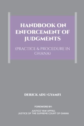 Handbook on Enforcement of Judgments (Practice & Procedure in Ghana)
