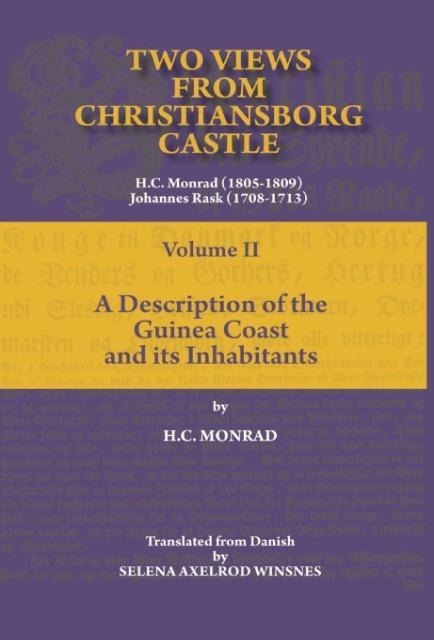 Two Views from Christiansborg Castle Vol II. A Description of the Guinea Coast and its Inhabitants