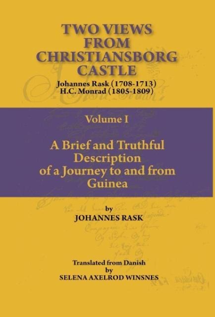 Two Views from Christiansborg Castle Vol I. A Brief and Truthful Description of a Journey to and from Guinea