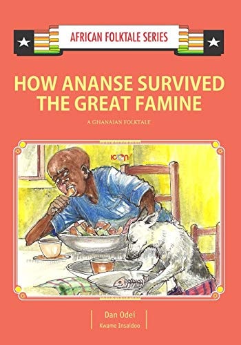 How Ananse Survived the Great Famine A Ghanaian Folktale