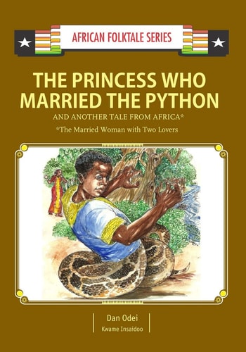 The Princess Who Married the Python and Another Tale from Africa Gambian & Ghanaian Folktale