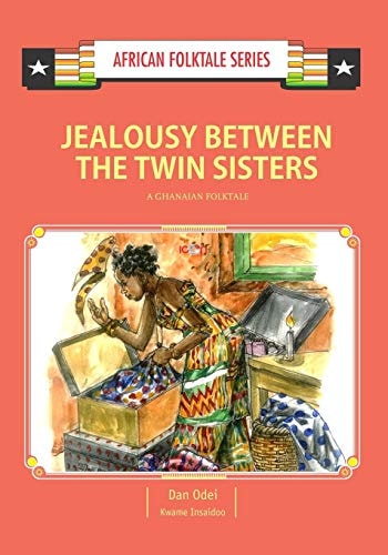 Jealousy Between the Twin Sisters A Ghanaian Folktale