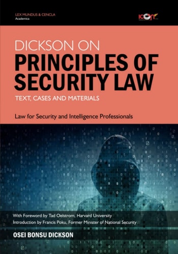 Dickson on Principles of Security Law Text, Cases and Materials : Law for Security and Intelligence Professionals