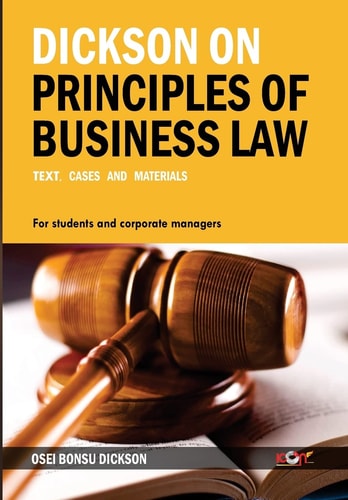 Dickson on Principles of Business Law Text, Cases and Materials : for Students and Corporate Managers