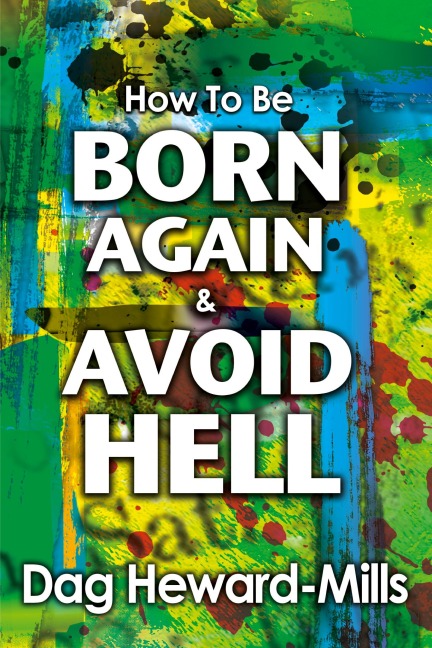 How to be Born Again and avoid Hell
