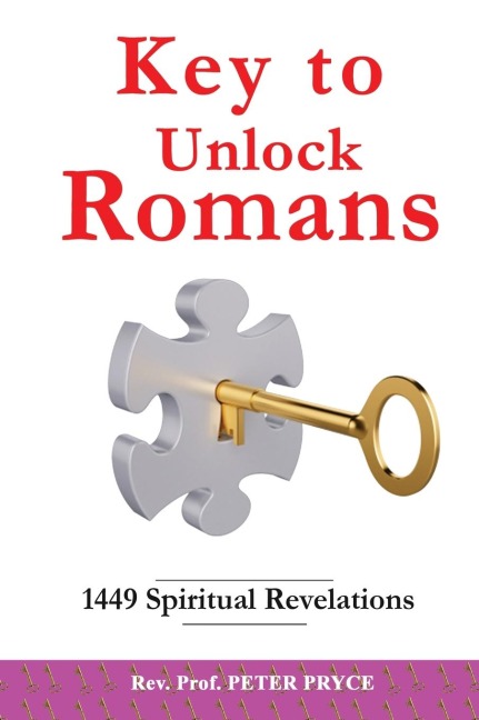 Key to Unlock Romans: 1449 Spiritual Revelations
