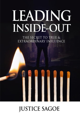 Leading Inside-Out The Secrets To True & Extraordinary Influence