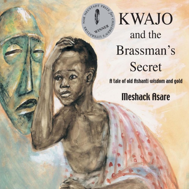 Kwajo and the Brassmans Secret: A tale of old Ashanti wisdom and gold