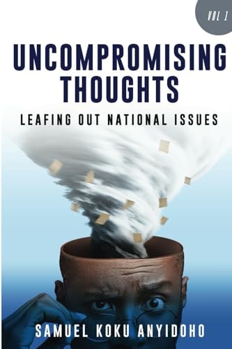 Uncompromising Thoughts Leafing Out National Issues