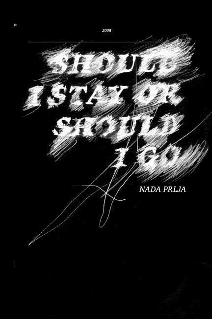 Should I Stay or Should I Go: Exhibition by Nada Prlja at Museum of Contemporary Art