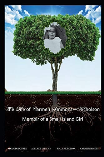 The Life of Carmen Simmons - Nicholson Memoir of a Small Island Girl