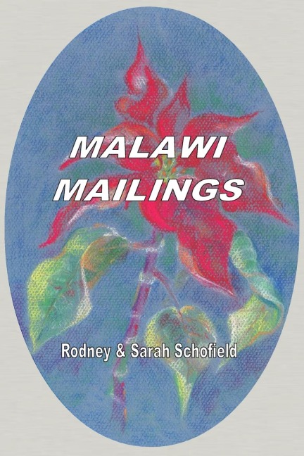 Malawi Mailings. Reflections on Missionary Life 2000 - 2003