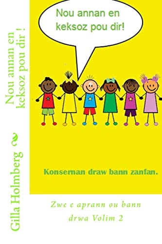 Nou Annan en Keksoz Pou Dir ! Zwe E Aprann Ou Bann Drwa