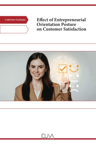 Effect of Entrepreneurial Orientation Posture on Customer Satisfaction
