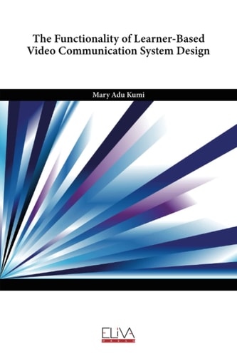 The Functionality of Learner-Based Video Communication System Design