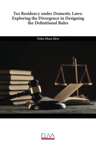 Tax Residency Under Domestic Laws Exploring the Divergence in Designing the Definitional Rules
