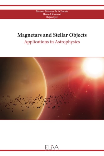 Magnetars and Stellar Objects Applications in Astrophysics