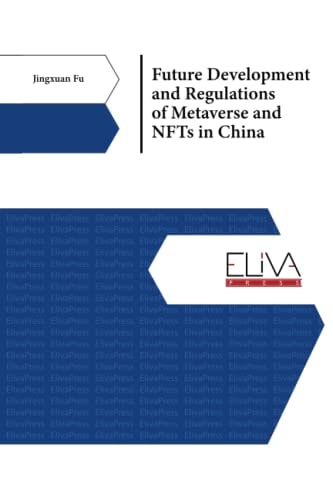 Future Development and Regulations of Metaverse and NFTs in China