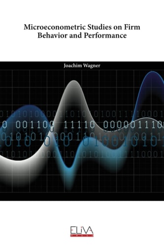 Microeconometric Studies on Firm Behavior and Performance