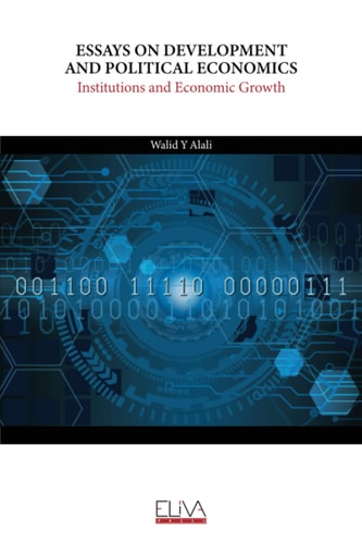 Essays on Development and Political Economics Institutions and Economic Growth