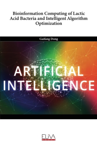 Bioinformation Computing of Lactic Acid Bacteria and Intelligent Algorithm Optimization