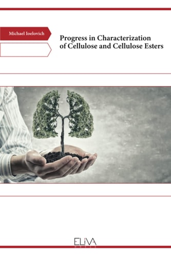 Progress in Characterization of Cellulose and Cellulose Esters
