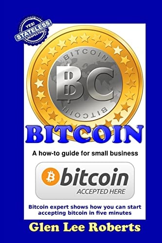 Bitcoin A How-To Guide for Small Business