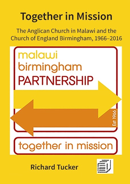 Together in Mission: The Anglican Church in Malawi and the Church of England Birmingham, 1966-2016