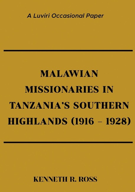 Malawian Missionaries in Tanzanias Southern Highlands 1916-1928